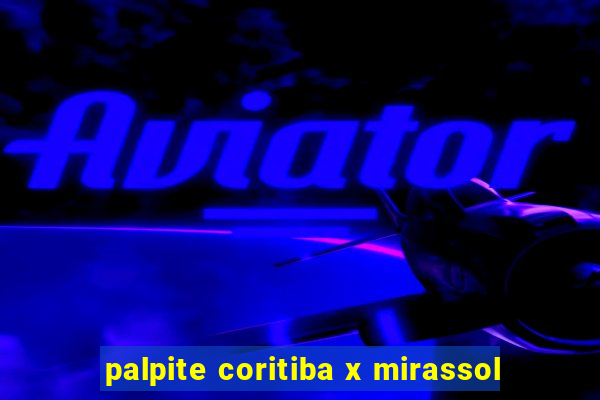 palpite coritiba x mirassol