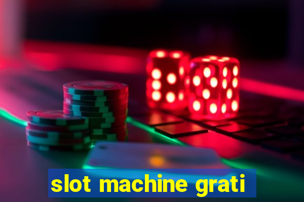 slot machine grati