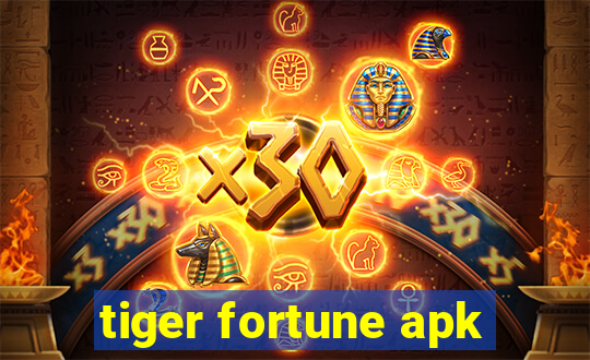 tiger fortune apk