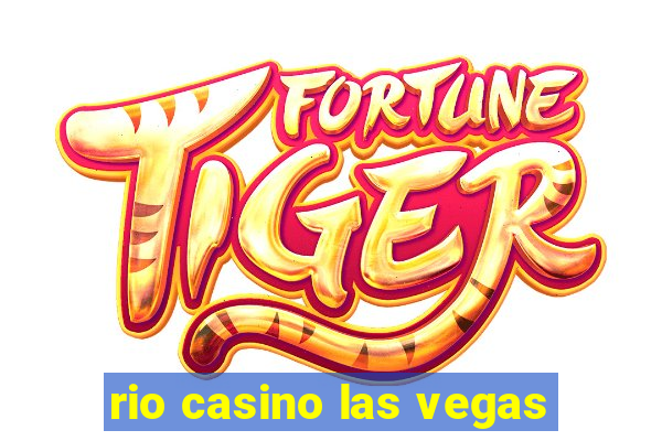 rio casino las vegas