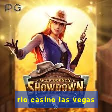 rio casino las vegas