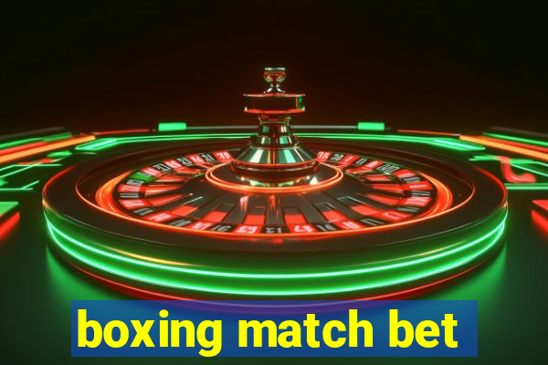 boxing match bet