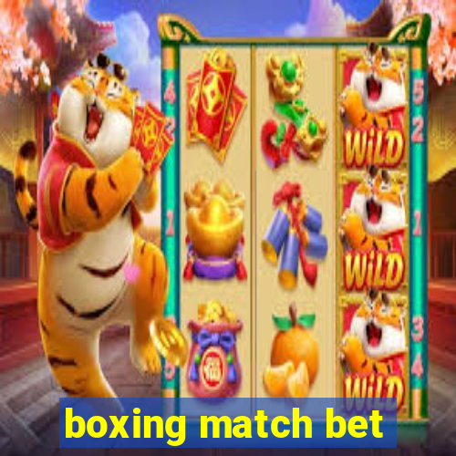 boxing match bet