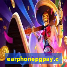 earphonepgpay.com