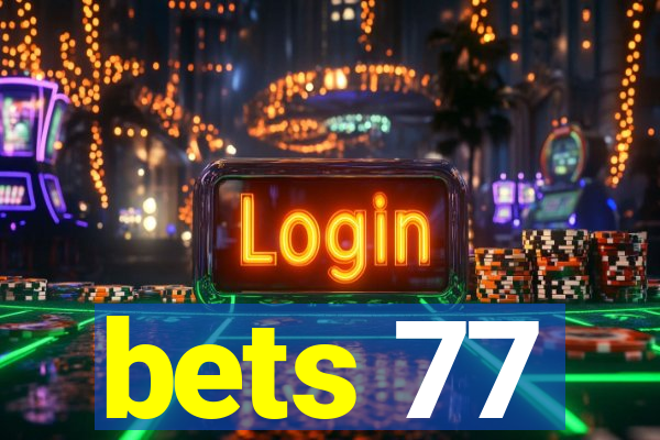 bets 77