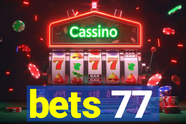 bets 77