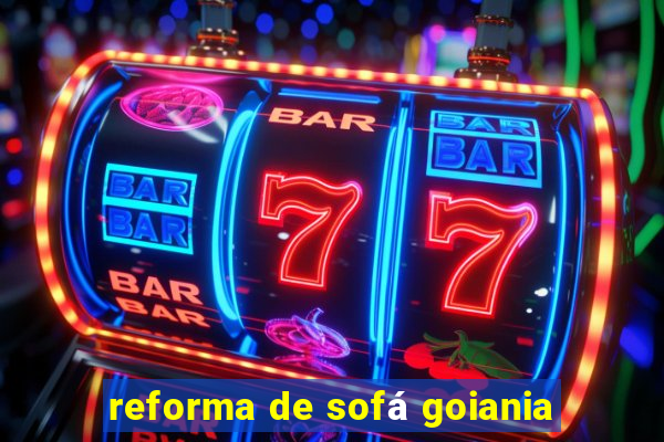 reforma de sofá goiania