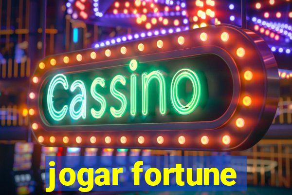 jogar fortune