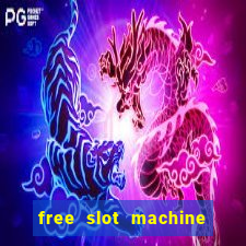 free slot machine with bonus