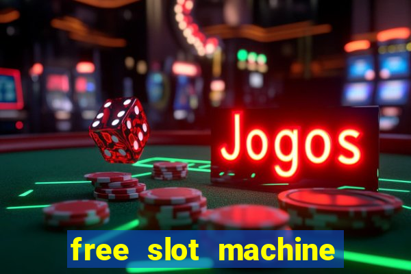 free slot machine with bonus