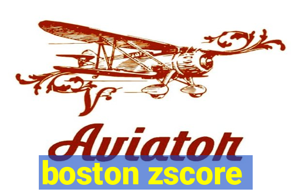 boston zscore