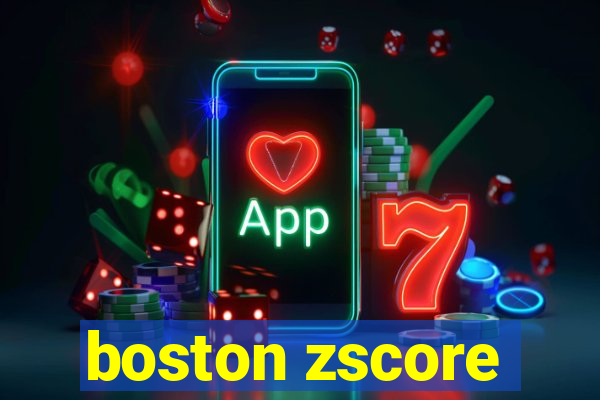 boston zscore