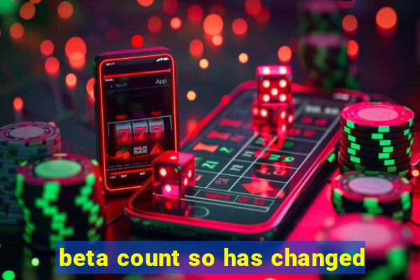 beta count so has changed