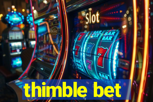 thimble bet