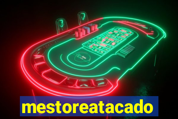 mestoreatacado