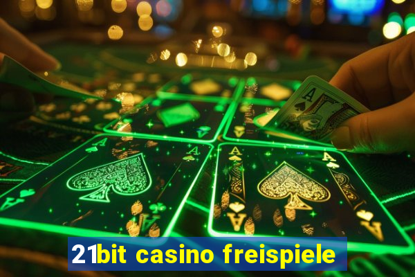 21bit casino freispiele