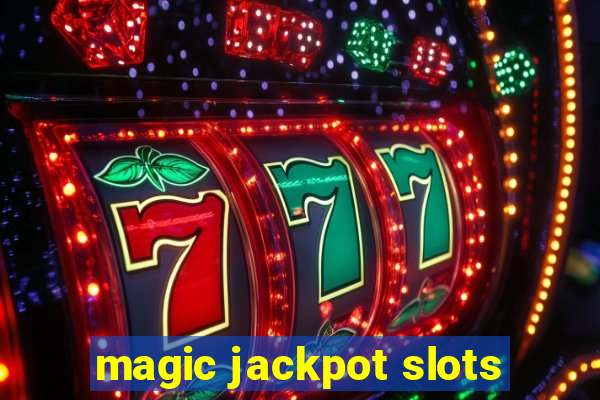 magic jackpot slots