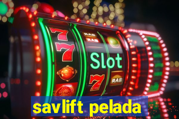 savlift pelada