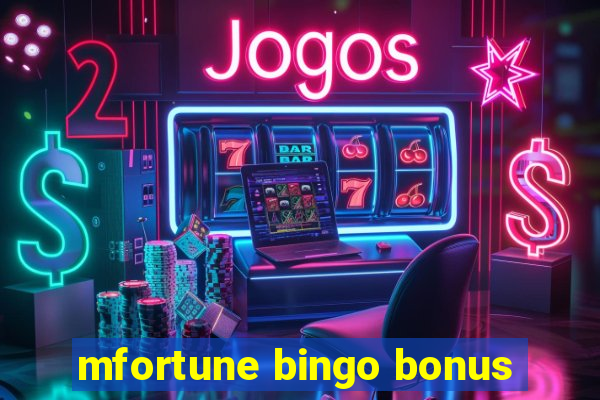 mfortune bingo bonus