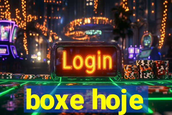 boxe hoje