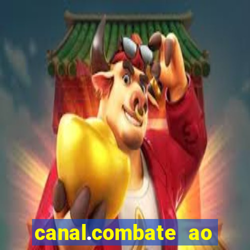 canal.combate ao vivo multicanais