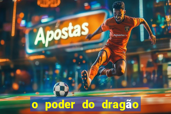 o poder do dragão by diogo barros