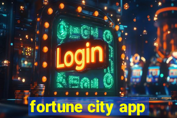 fortune city app