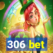 306 bet