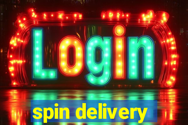 spin delivery