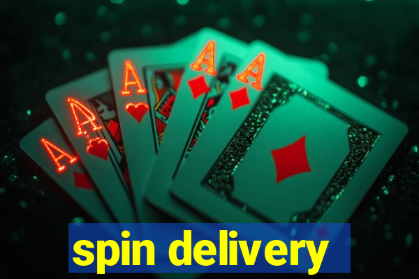 spin delivery