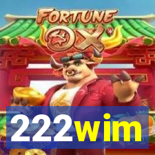 222wim