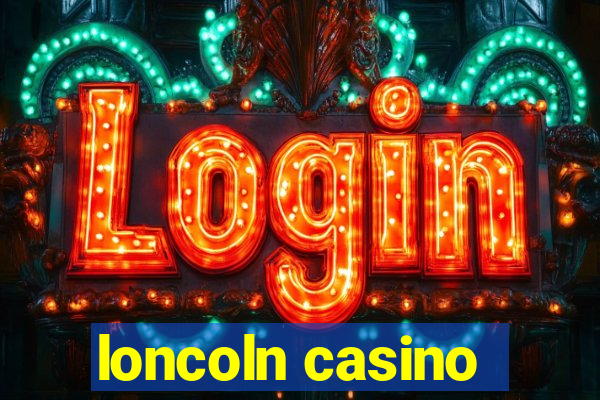 loncoln casino