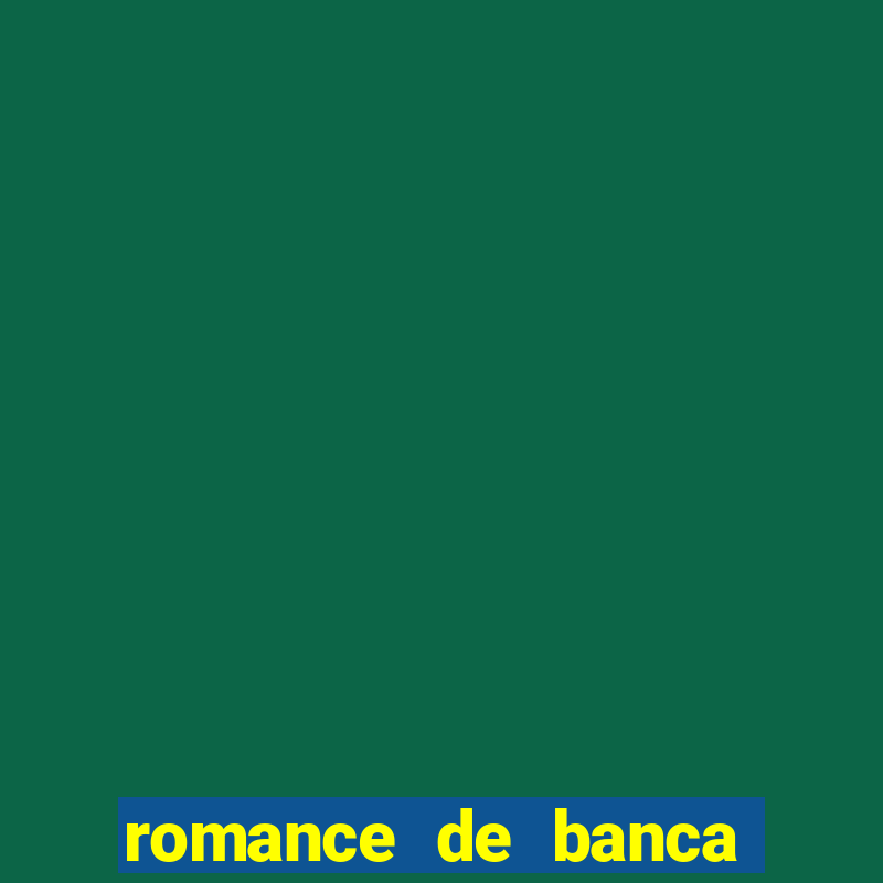 romance de banca digital 2021