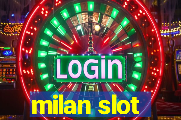 milan slot