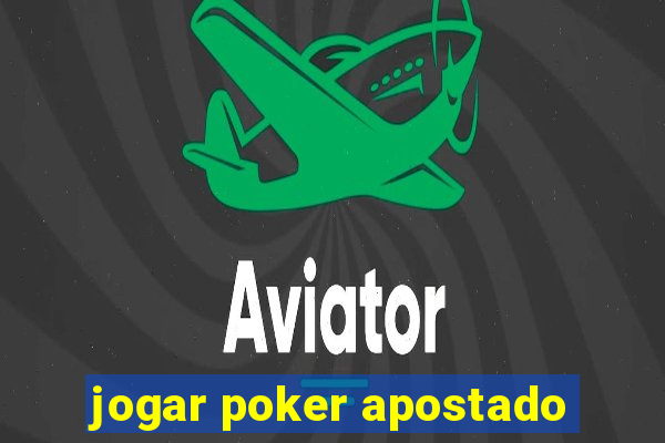 jogar poker apostado