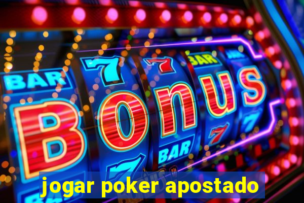 jogar poker apostado