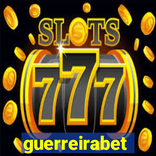 guerreirabet