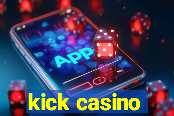 kick casino