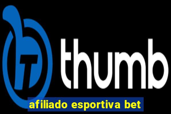 afiliado esportiva bet