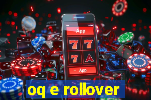 oq e rollover