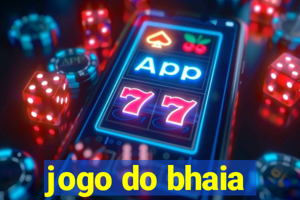 jogo do bhaia