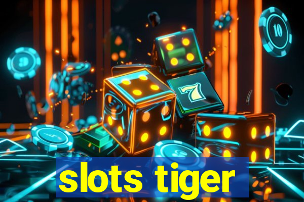 slots tiger