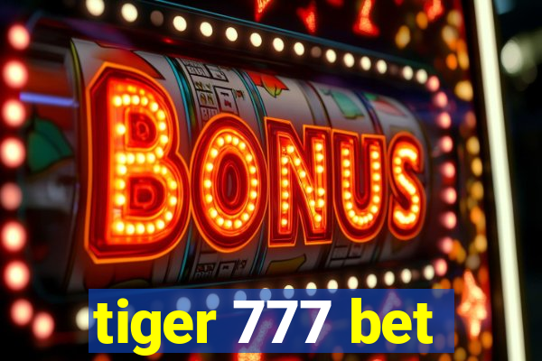 tiger 777 bet