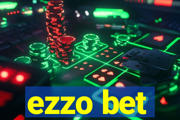 ezzo bet