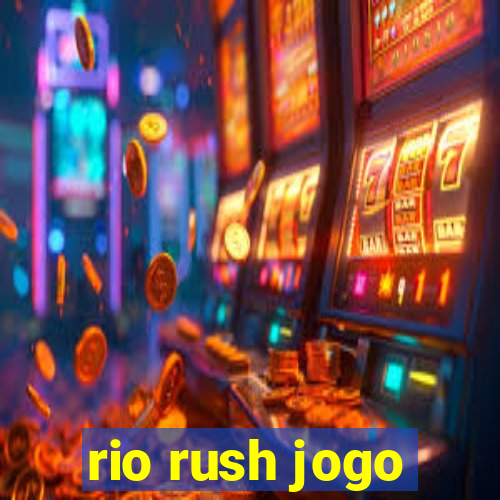 rio rush jogo