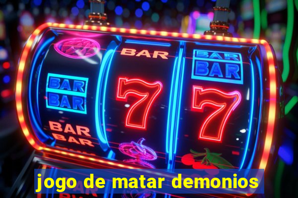 jogo de matar demonios