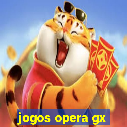 jogos opera gx