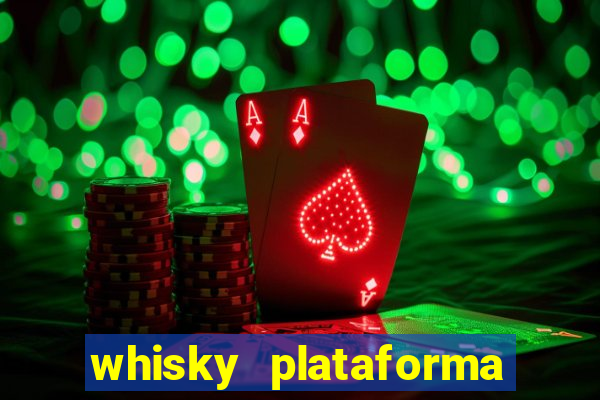 whisky plataforma de jogos