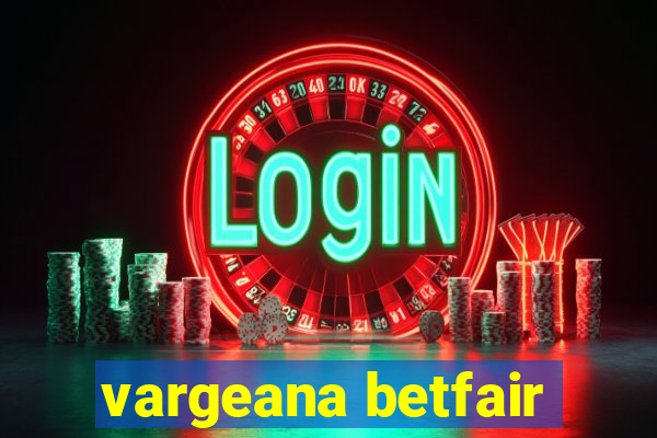 vargeana betfair