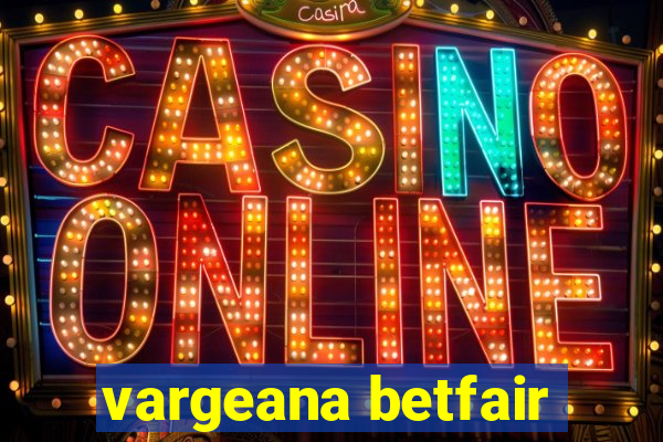 vargeana betfair